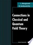 Connections In Classical And Quantum Field Theory