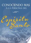 Conociendo más a la persona del Espíritu Santo