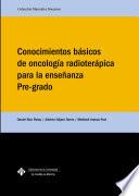 Conocimientos básicos de oncología radioterápica para la enseñanza Pre-grado