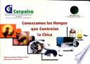 Conozcamos Los Hongos que Controlan La Chisa