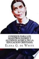 Consejos Para Los Maestros Padres Y Alumnos Acerca De La Educacion Cristiana
