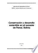 Conservación y desarrollo sostenible en el suroeste de Potosí, Bolivia