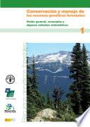 Conservación y manejo de los recursos genéticos forestales: Visión general, conceptos y algunos metodo sistemático - Volumen 1