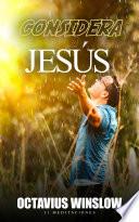 Considera A Jesús