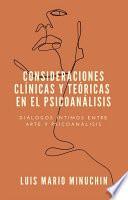 Consideraciones clínicas y teóricas en el psicoanálisis
