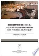 Consideraciones sobre el procedimiento administrativo en la provincia de Neuquén