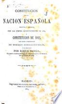 Constitucion de la Nacion Española ... aprobada por las Córtes Constituyentes de 1869, y Constitucion de 1812, con notas comparativas de E. Rodriguez-Solís, y un prólogo por R. Barcia