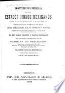 Constitución federal de los Estados-unidos mexicanos sancionada y jurada por el Congresso general constituyente el dia 5 de febrero de 1857 adicionada por el 7o Congreso constitucional ...
