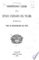 Constitución i leyes del estado soberano espedidas por la convención de 1877