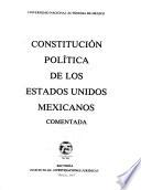 Constitución política de los Estados Unidos Mexicanos, comentada