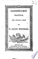 Constitucion política del Estado libre de S. Luis Potosí