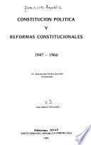 Constitución política y reformas constitucionales: 1947-1966