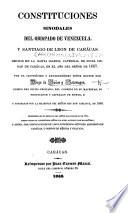 Constituciones Sinodales del Obispado de Venezuela, y Santiago de Leon de Carácas. Hechas ... en ... 1687. Por ... Diego de Baños y Sotomayor, obispo del dicho obispado ... Reimpresas, etc