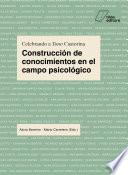 Construcción de conocimientos en el campo psicológico