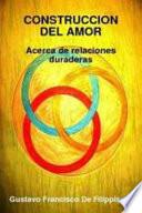 CONSTRUCCION DEL AMOR Acerca de relaciones Duraderas