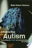 Constructing Autism