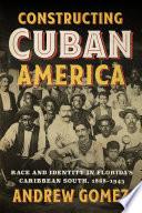 Constructing Cuban America