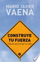 Construye tu fuerza