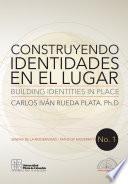 Construyendo identidades en el lugar