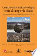 Construyendo territorios de paz entre el campo y la ciudad. Agroecologías urbanas y circuitos agroalimentarios para La Paz