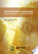 Contabilidad financiera para contaduría y administración - 1ra edición