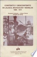 Contento y descontento en Jalisco, Michoacán y Morelos, 1906-1911