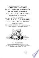 Continuación de la noticia histórica de la Real Academia de las Nobles Artes de San Carlos establecida en Valencia ... y relación de los premios que distribuyó en la Junta General de 2 de Setiembre ... de 1783