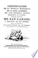 Continuacion de la Noticia historica de la Real Academia de las Nobles Artes establecida en Valencia con el titulo de San Carlos y relacion de los premios que distribuyó en la Junta General de 2 de setiembre y en la publica de 1 de noviembre de 1783