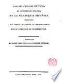 Continuacion del proyecto de constitucion politica de la monarquia española, presentado a las Cortes generales y extraordinarias por su Comision de Constitucion ...