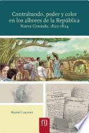 Contrabando, poder y color en los albores de la República Nueva Granada, 1822-1824