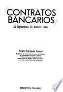 Contratos bancarios, su significación en América Latina