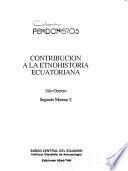 Contribución a la etnohistoria ecuatoriana [II]
