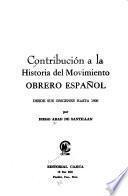 Contribución a la historia del movimiento obrero español desde sus orígenes hasta 1905