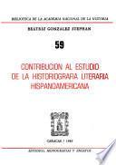 Contribución al estudio de la historiografía literaria hispanoamericana