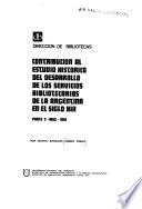 Contribucion al estudio historico del desarrollo de los servicios bibliotecarios de la Argentina en el siglo XIX.