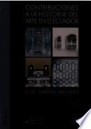 Contribuciones a la historia del arte en el Ecuador: Arte pre-histórico ecuatoriano. Cultura artística de España al tiempo de la conquista de América. El arte español en el Nuevo Mundo. Formación y excelencia del arte colonial en Quito. El arte colonial en las fundaciones franciscanas