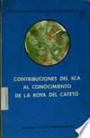 Contribuciones Del Iica Al Conocimiento de la Roya Del Cafeto
