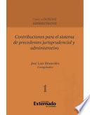 Contribuciones para el sistema de precedentes jurisprudencial y administrativo