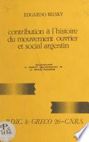 Contribution à l'histoire du mouvement ouvrier et social argentin