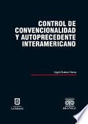 Control de convencionalidad y autoprecedente interamericano
