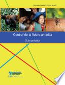 Control de la fiebre amarilla. Guía práctica