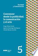 Convencer desde la publicidad, la comunicación y el arte