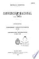 Convencion national de 1898 [République Argentine] antécedentes congresso constituyente de 1853 y convenciones reformadoras de 1860 y 1866