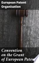 Convention on the Grant of European Patents