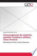 Convergencia de actores, gestión residuos sólidos, caso Arauca