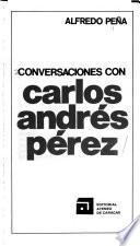 Conversaciones con Carlos Andrés Pérez