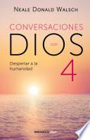 Conversaciones con Dios: Despertar a la humanidad