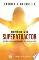 Conviértete en superatractor