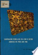 Cooperacion Tecnica Del Iica Con El Sector Agricola Del Peru Ano 1986