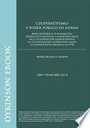 Cooperativismo y poder público en España. Bases históricas, fundamentos ideológico-políticos y manifestaciones de la intervención administrativa en las sociedades cooperativas hasta la constitución española de 1978